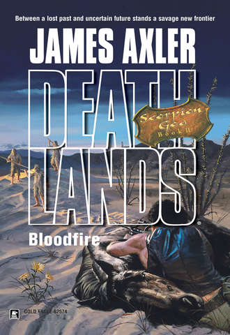 James Axler. Bloodfire