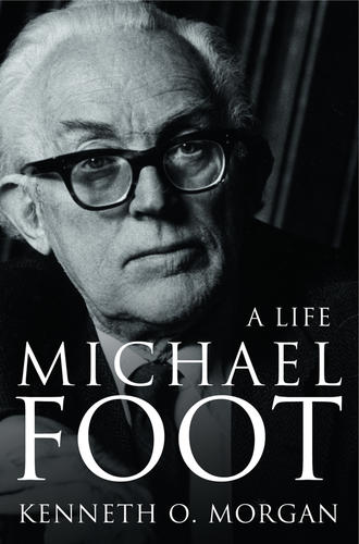 Kenneth O. Morgan. Michael Foot: A Life