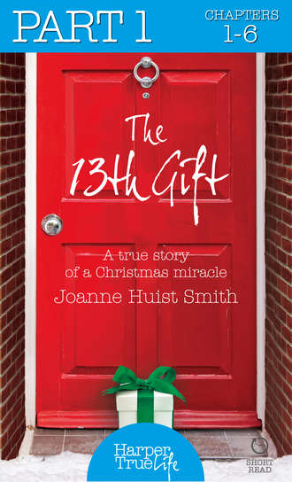 Joanne Smith Huist. The 13th Gift: Part One