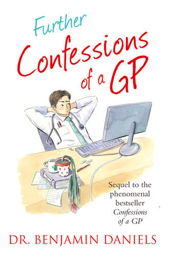 Benjamin  Daniels. Further Confessions of a GP