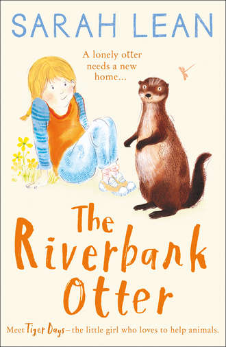 Sarah  Lean. The Riverbank Otter