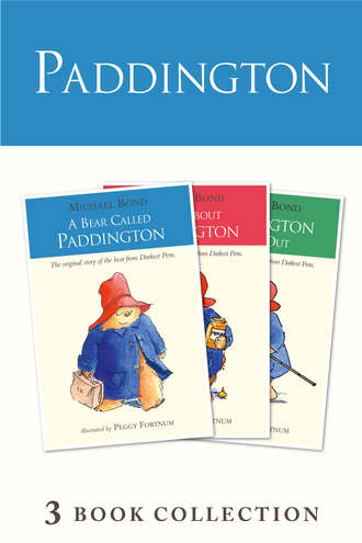 Michael  Bond. Paddington Novels 1-3