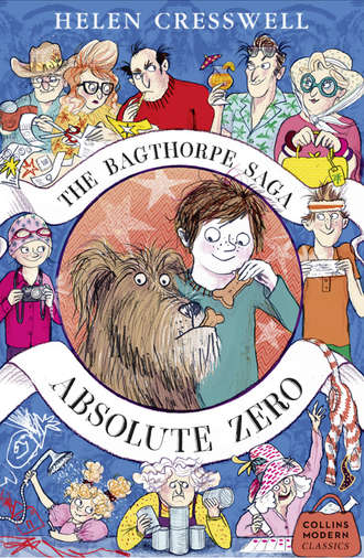 Helen  Cresswell. The Bagthorpe Saga: Absolute Zero