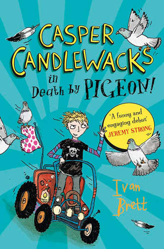 Ivan  Brett. Casper Candlewacks in Death by Pigeon!