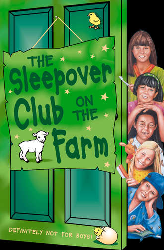 Sue  Mongredien. The Sleepover Club on the Farm