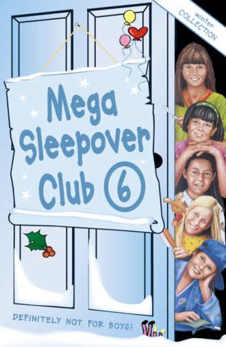 Sue  Mongredien. Mega Sleepover 6: Winter Collection