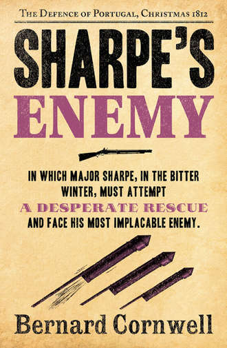 Bernard Cornwell. Sharpe’s Enemy: The Defence of Portugal, Christmas 1812