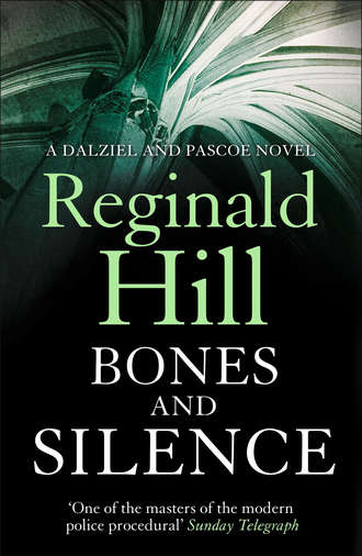 Reginald  Hill. Bones and Silence