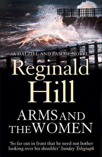 Reginald  Hill. Arms and the Women