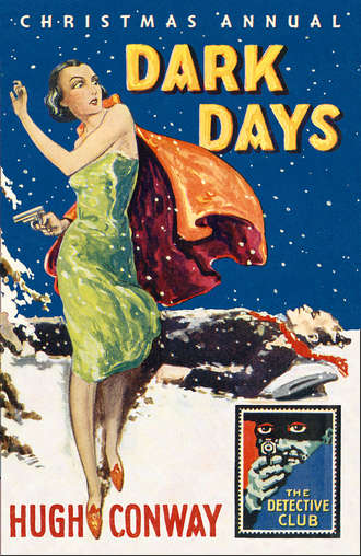 David  Brawn. Dark Days and Much Darker Days: A Detective Story Club Christmas Annual