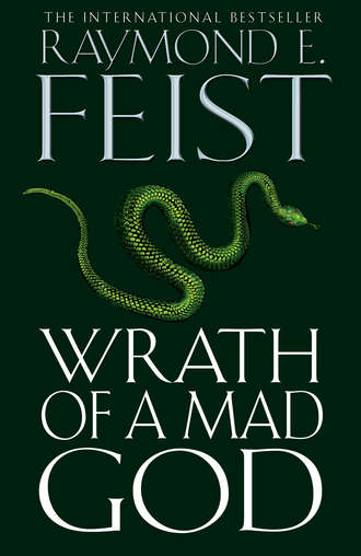 Raymond  Feist. Wrath of a Mad God