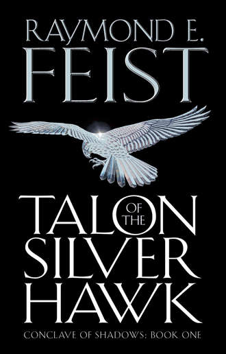 Raymond E. Feist. Talon of the Silver Hawk