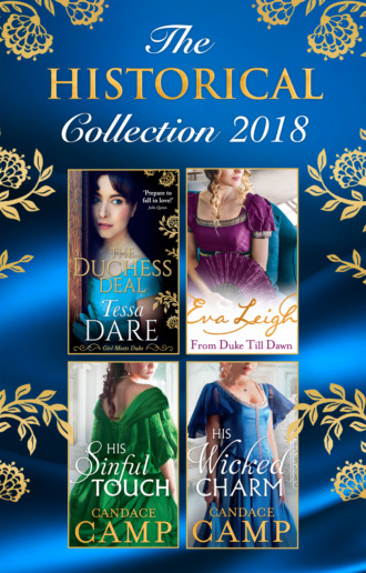 Candace  Camp. The Historical Collection 2018: The Duchess Deal / From Duke Till Dawn / His Sinful Touch / His Wicked Charm