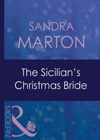 Сандра Мартон. The Sicilian's Christmas Bride