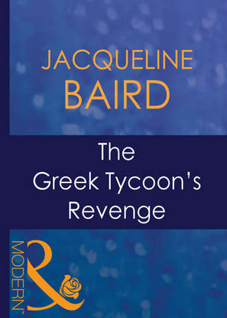 JACQUELINE  BAIRD. The Greek Tycoon's Revenge