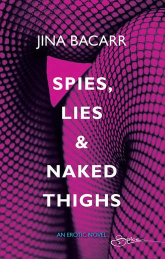 Jina  Bacarr. Spies, Lies & Naked Thighs