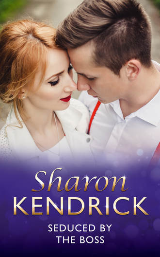 Sharon Kendrick. Seduced By The Boss