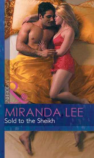 Miranda Lee. Sold To The Sheikh