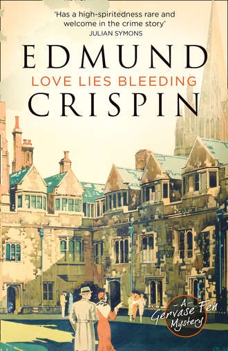 Edmund  Crispin. Love Lies Bleeding