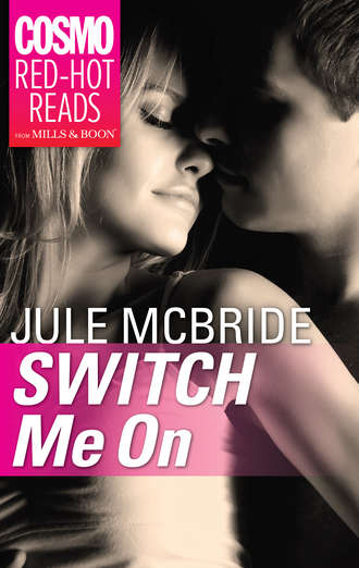 Jule  McBride. Switch Me On