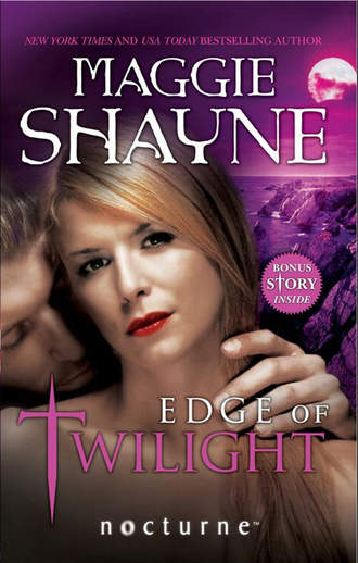 Maggie Shayne. Edge of Twilight