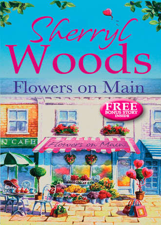 Sherryl  Woods. Flowers on Main