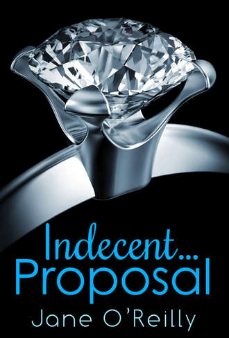 Jane  O'Reilly. Indecent...Proposal