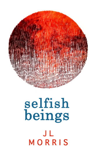 J Morris L. Selfish Beings