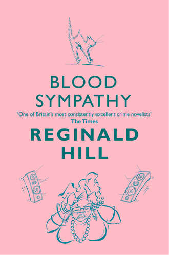 Reginald  Hill. Blood Sympathy