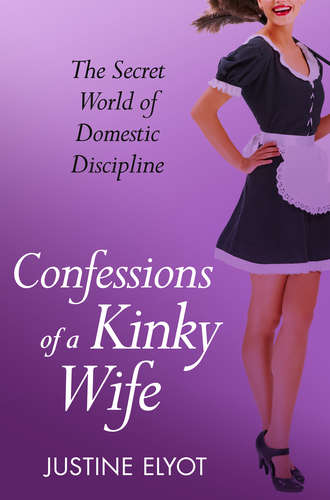 Justine  Elyot. Confessions of a Kinky Wife