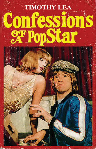 Timothy  Lea. Confessions of a Pop Star