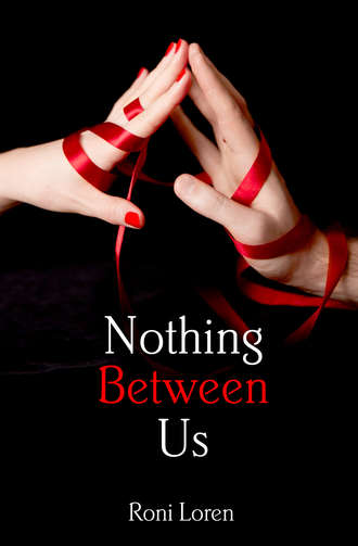 Roni Loren. Nothing Between Us