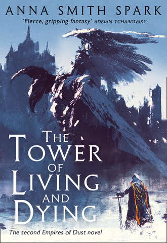 Anna Spark Smith. The Tower of Living and Dying