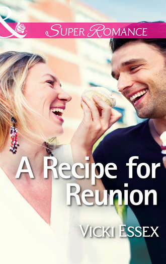 Vicki  Essex. A Recipe for Reunion