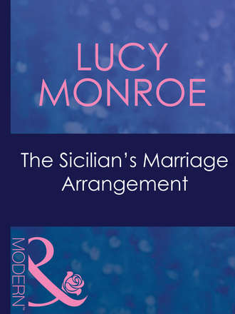 Люси Монро. The Sicilian's Marriage Arrangement