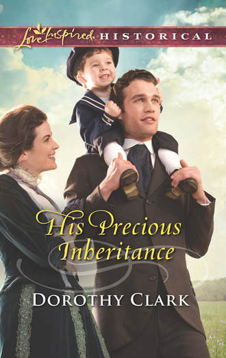 Dorothy  Clark. His Precious Inheritance