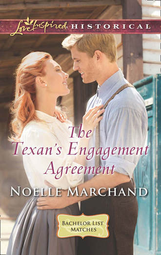 Noelle  Marchand. The Texan's Engagement Agreement