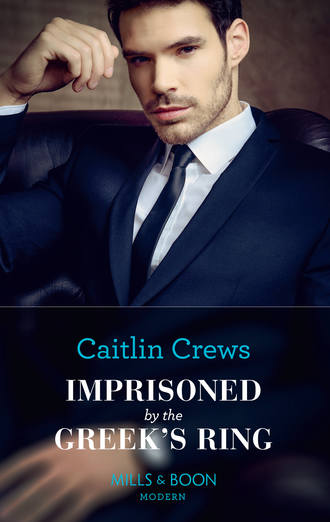 CAITLIN  CREWS. Imprisoned By The Greek's Ring