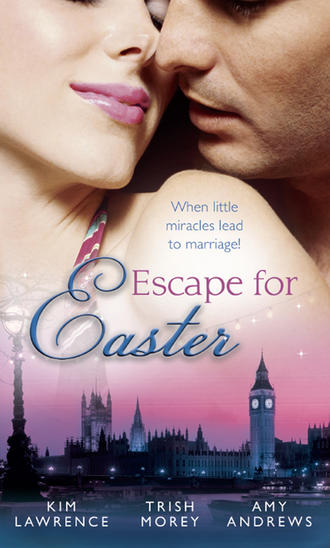 Ким Лоренс. Escape for Easter: The Brunelli Baby Bargain / The Italian Boss's Secret Child / The Midwife's Miracle Baby