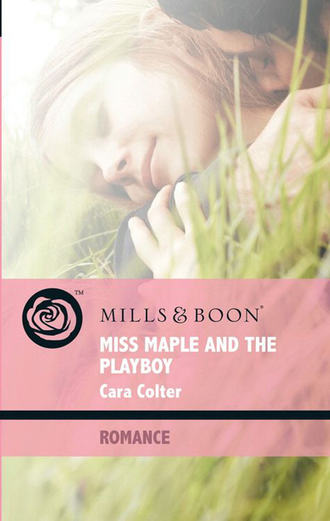 Cara  Colter. Miss Maple and the Playboy