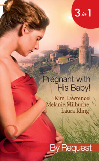 Ким Лоренс. Pregnant with His Baby!: Secret Baby, Convenient Wife / Innocent Wife, Baby of Shame / The Surgeon's Secret Baby Wish