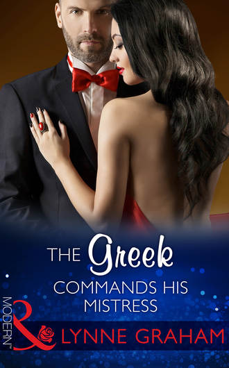 Линн Грэхем. The Greek Commands His Mistress