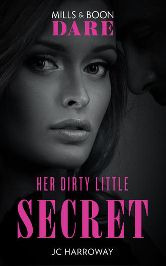 JC  Harroway. Her Dirty Little Secret