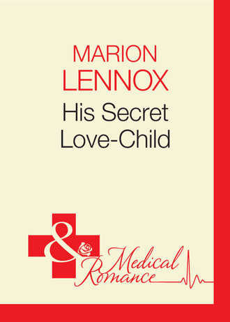 Marion  Lennox. His Secret Love-Child