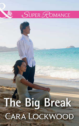 Cara  Lockwood. The Big Break