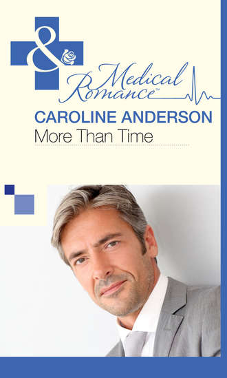 Caroline  Anderson. More Than Time