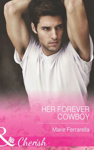 Marie  Ferrarella. Her Forever Cowboy