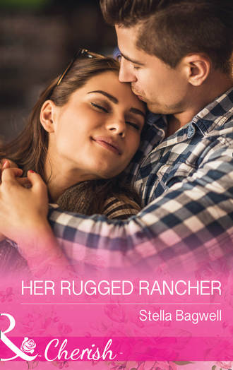 Stella  Bagwell. Her Rugged Rancher