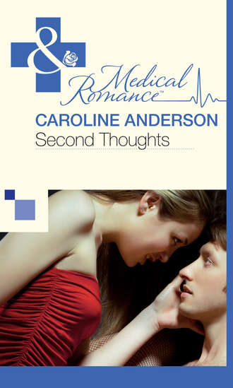 Caroline  Anderson. Second Thoughts