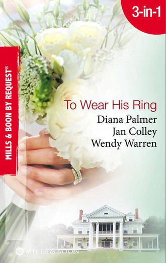 Wendy  Warren. To Wear His Ring: Circle of Gold / Trophy Wives / Dakota Bride